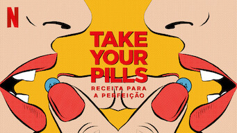 Take Your Pills (2018)